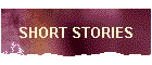 SHORT STORIES
